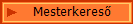 Mesterkeres�